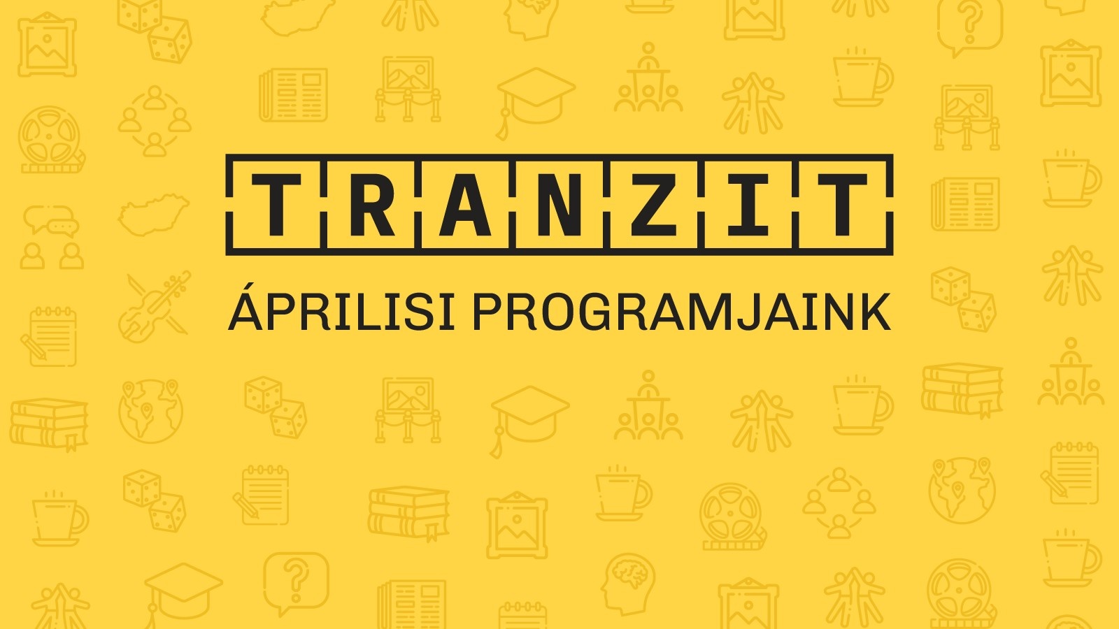 Már böngészhető az áprilisi programkínálat 💥 | Tranzit